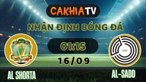 cakhiatv - nhận định bóng đá - Al-Shorta vs Al-Sadd 16/9/2025