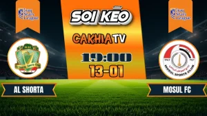 Soi kèo Al Shorta vs Mosul FC – 23:00 ngày 13/01 | CakhiaTV